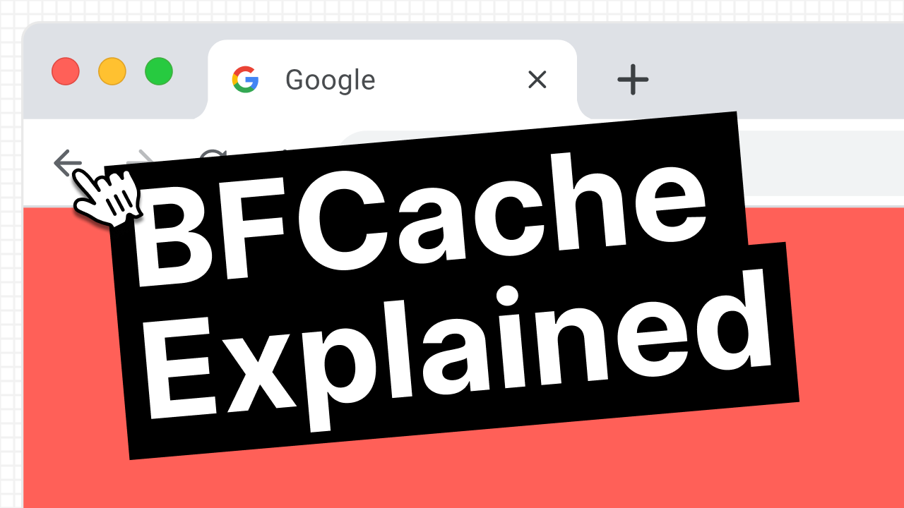 BFCache explained